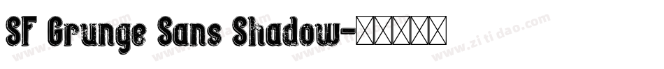 SF Grunge Sans Shadow字体转换